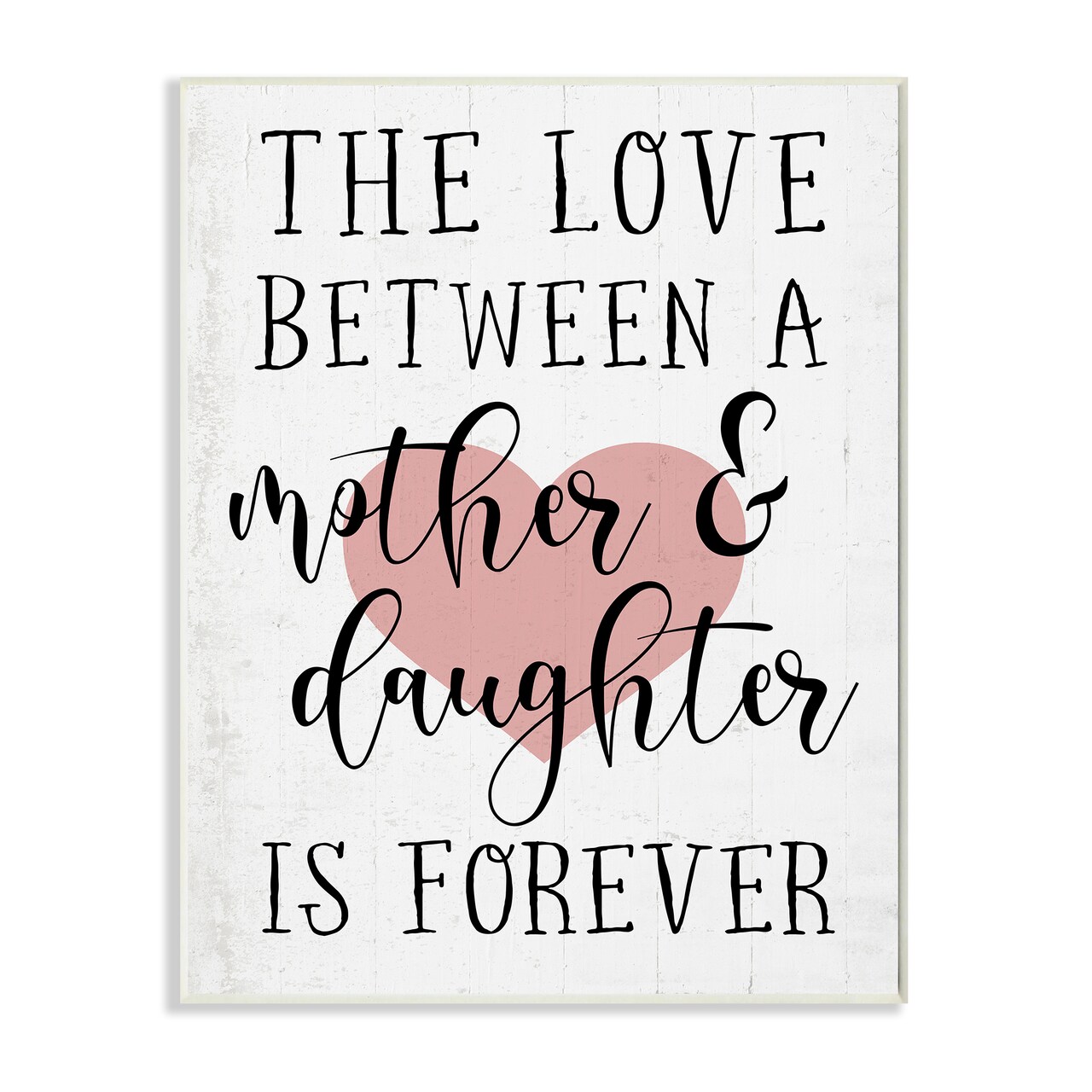 Stupell Industries Love Between Mother and Daughter Wall Plaque Art